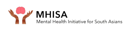 MHISA - Mental Health Initiative for South Asians